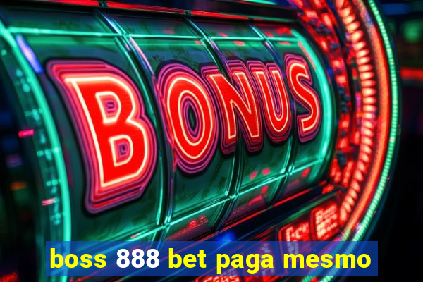 boss 888 bet paga mesmo